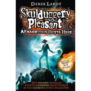 Armageddon Outta Here - The World of Skulduggery Pleasant