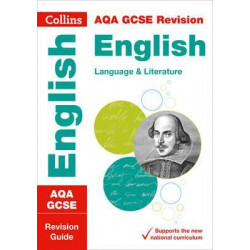 AQA GCSE 9-1 English Language and English Literature Revision Guide