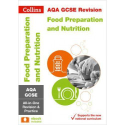 AQA GCSE 9-1 Food Preparation and Nutrition All-in-One Revision and Practice