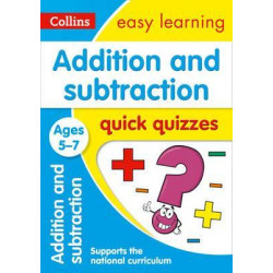 Addition & Subtraction Quick Quizzes Ages 5-7