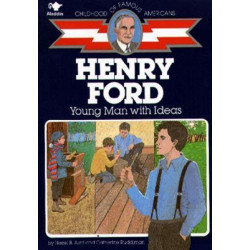 Henry Ford, Young Man with Ideas