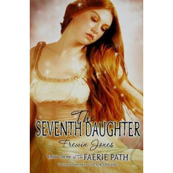 The Faerie Path #3: The Seventh Daughter