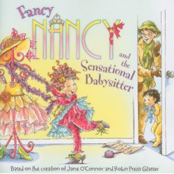 Fancy Nancy and the Sensational Babysitter