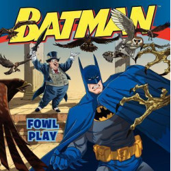 Batman Classic: Fowl Play