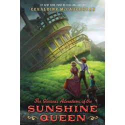 The Glorious Adventures of the Sunshine Queen