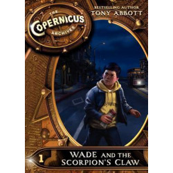 The Copernicus Archives #1: Wade and the Scorpion's Claw