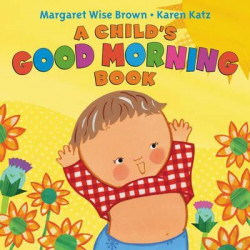 A Child's Good Morning Book