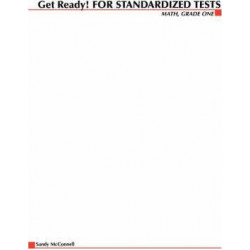 Get Ready! for Standardized Tests: Math Grade 1