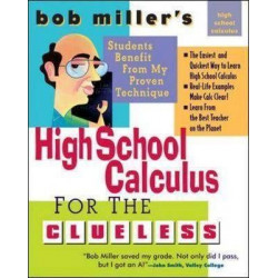 Bob Miller's High School Calc for the Clueless