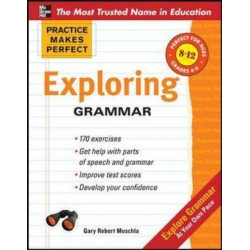 Practice Makes Perfect Exploring Grammar