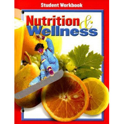 Nutrition and Wellness, Student Workbook