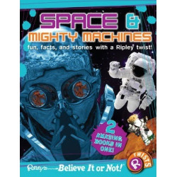 Ripley's Believe It or Not! Space and Mighty Machines
