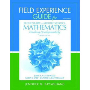 Field Experience Guide for Elementary and Middle School Mathematics