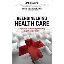 Reengineering Health Care