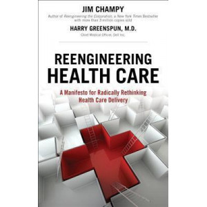 Reengineering Health Care