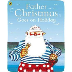 Father Christmas Goes on Holiday