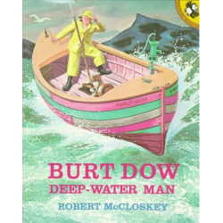 Burt Dow Deep-Water Man: A Tale of the Sea in the Classic Tradition
