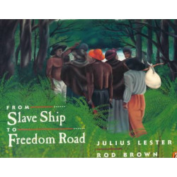 From Slave Ship To Freedom Road