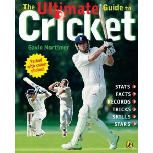 The Ultimate Guide to Cricket