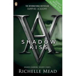 Vampire Academy: Shadow Kiss (book 3)