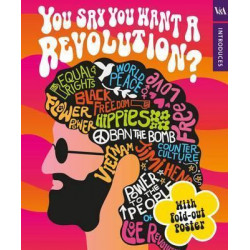 V&A Introduces: You Say You Want a Revolution?