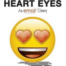 Emoji: Heart Eyes (An Official Emoji Story)