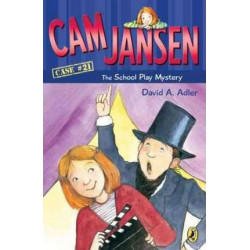 CAM Jansen: The School Play Mystery #21