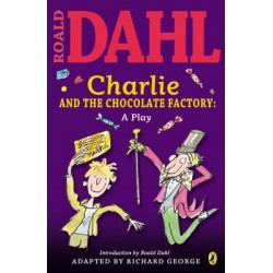 Charlie and the Chocolate Factory Play Text