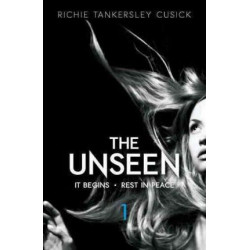 The Unseen: It Begins/Rest in Peace