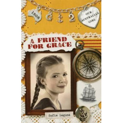 Our Australian Girl: A Friend For Grace (Book 2)
