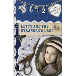 Our Australian Girl: Letty And The Stranger's Lace (Book 2)