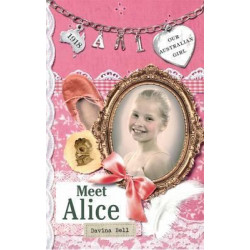Our Australian Girl: Meet Alice (Book 1)