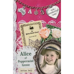 Our Australian Girl: Alice of Peppermint Grove (Book 3)