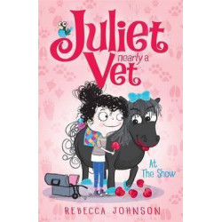 At the Show: At the Show: Juliet, Nearly a Vet (Book 2) Juliet, Nearly a Vet Book 2