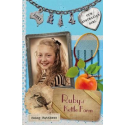 Our Australian Girl: Ruby Of Kettle Farm (Book 4)