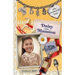 Our Australian Girl: Daisy In The Mansion (Book 3)