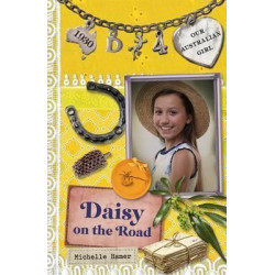 Our Australian Girl: Daisy On The Road (Book 4)