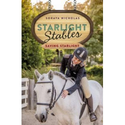 Saving Starlight: Starlight Stables (Book 4)
