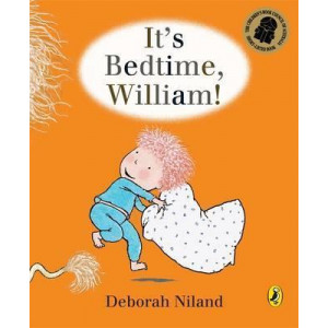 It's Bedtime, William