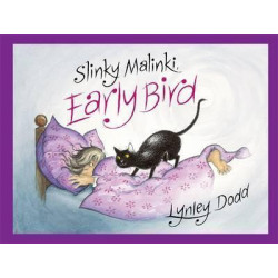 Slinky Malinki, Early Bird