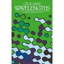 Wavelengths - A Course in Narrative Comprehension and Composition for Caribbean Secondary Schools