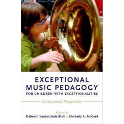 Exceptional Music Pedagogy for Children with Exceptionalities