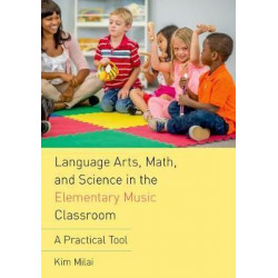 Language Arts, Math, and Science in the Elementary Music Classroom