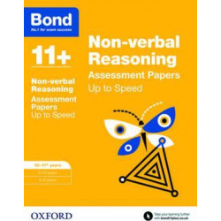 Bond 11+: Non-verbal Reasoning: Up to Speed Papers