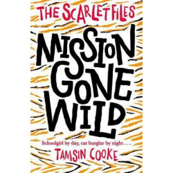 The Scarlet Files: Mission Gone Wild