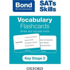 Bond SATs Skills: Vocabulary Flashcards: Similar and Opposite Words
