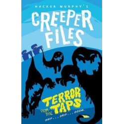 Creeper Files: Terror from the Taps