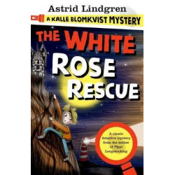 A Kalle Blomkvist Mystery: White Rose Rescue