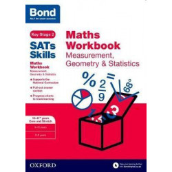 Bond SATs Skills: Maths Workbook: Measurement, Geometry & Statistics 10-11 Years