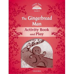 Classic Tales Second Edition: Level 2: The Gingerbread Man Activity Book & Play